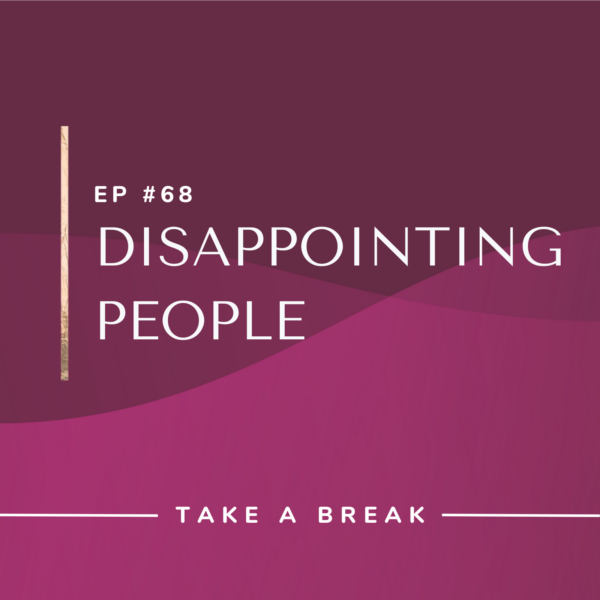 Ep #68: Disappointing People
