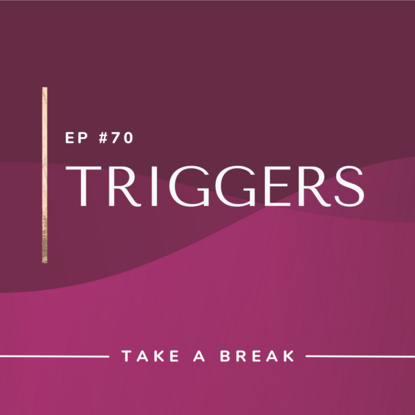 Ep #70: Triggers