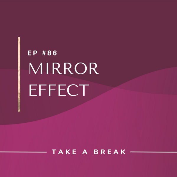 Ep #86: Mirror Effect