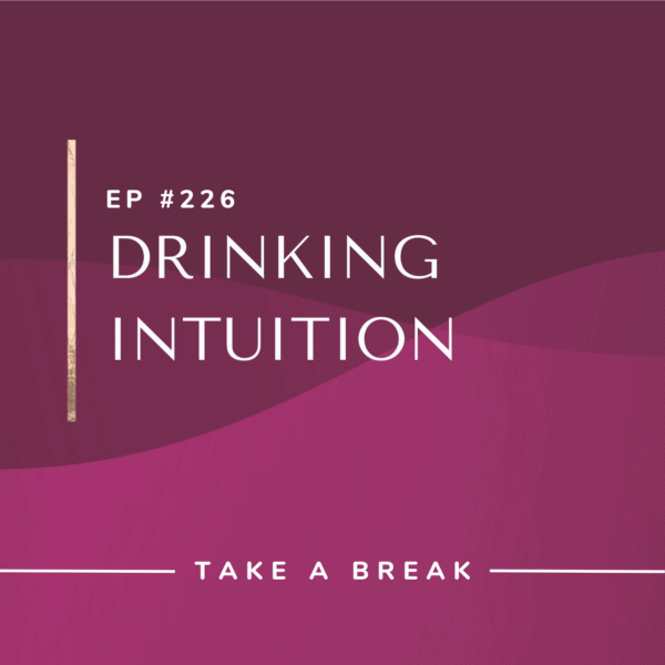 Ep #226: Drinking Intuition
