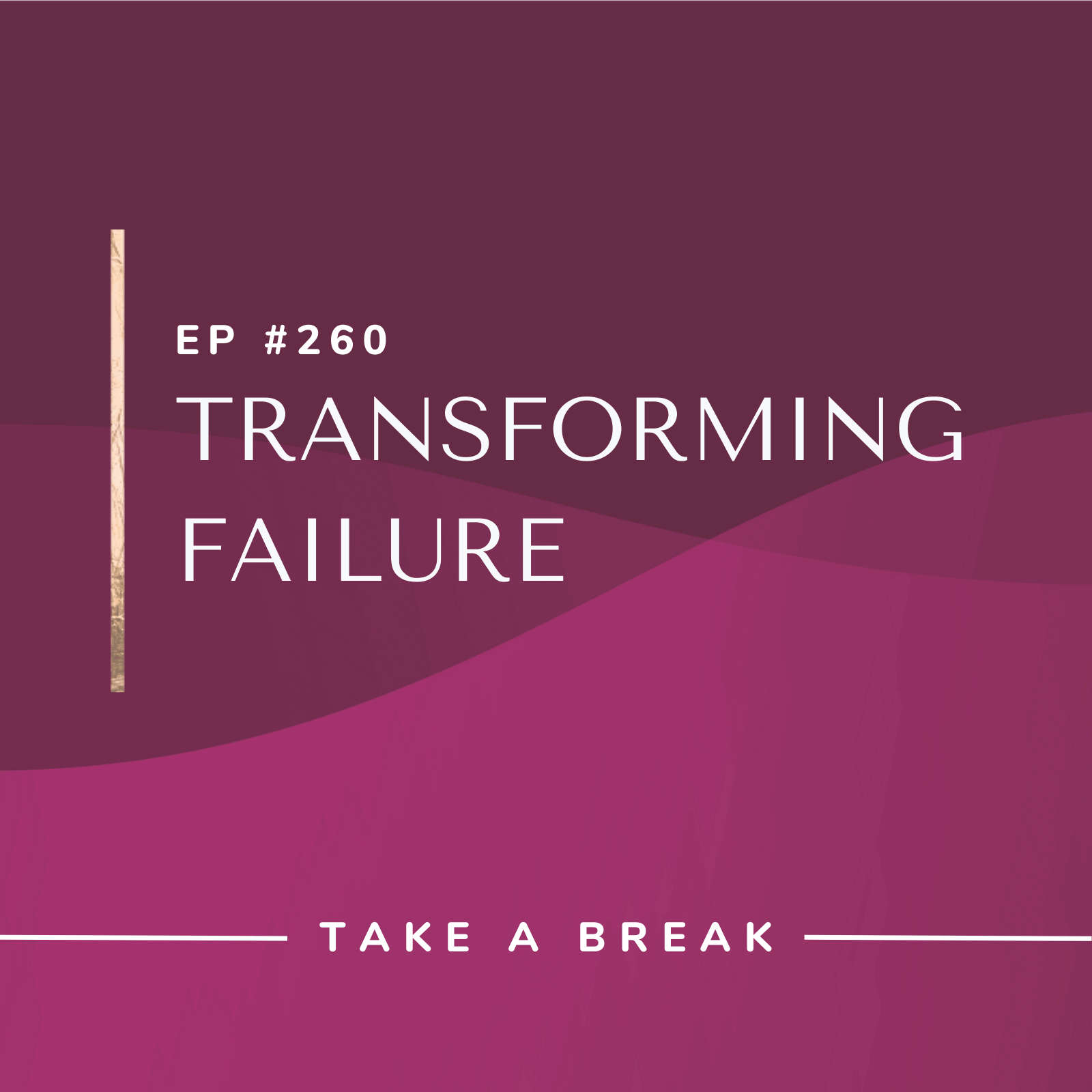 Take A Break from Drinking with Rachel Hart Transforming Failure