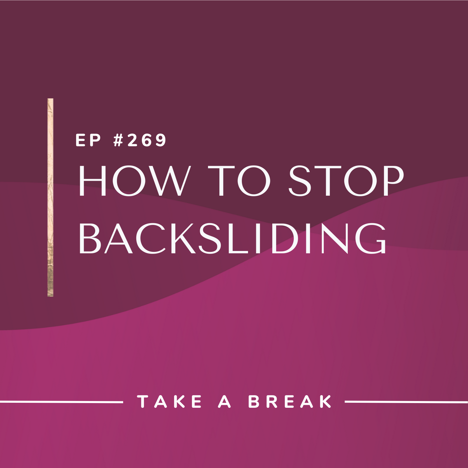 Take A Break from Drinking with Rachel Hart How to Stop Backsliding