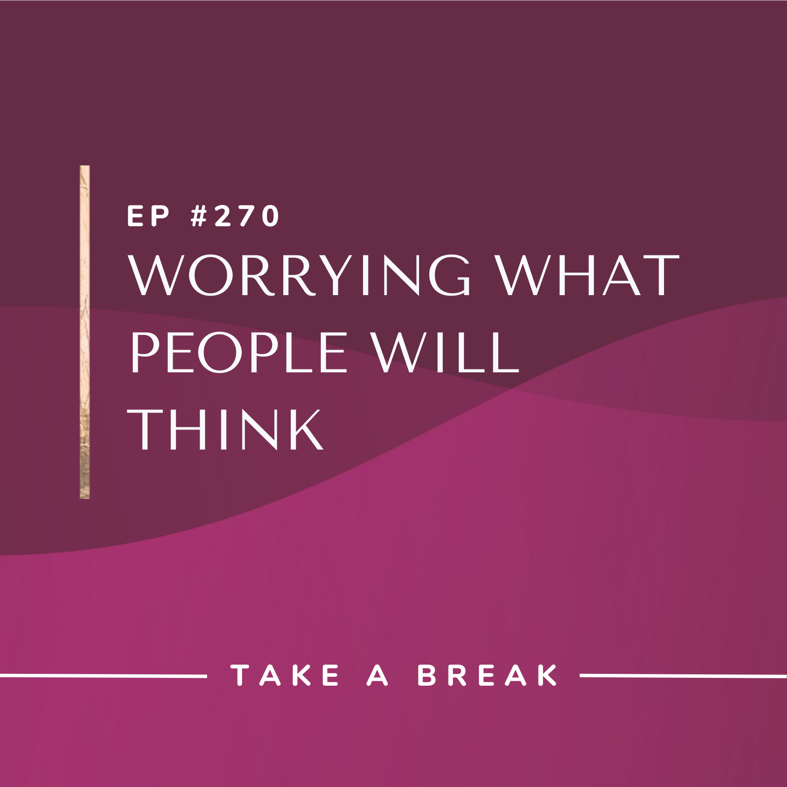 Take A Break from Drinking with Rachel Hart Worrying What People Will Think