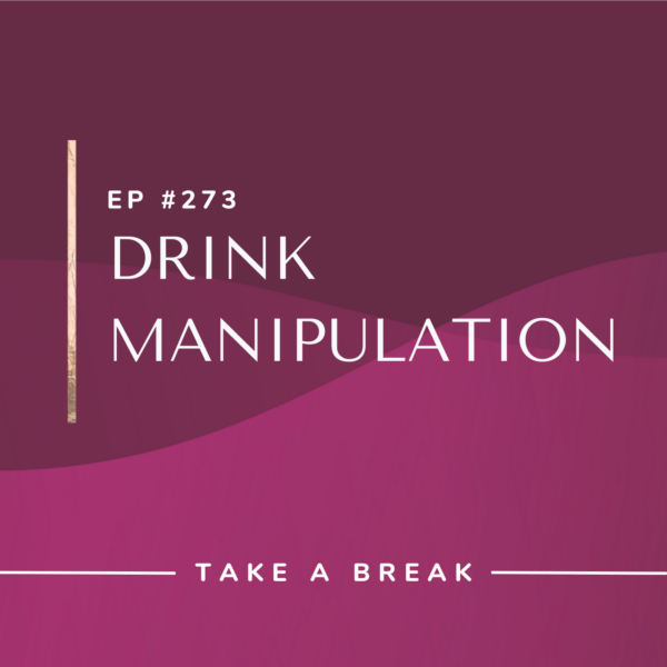 Ep #273: Drink Manipulation