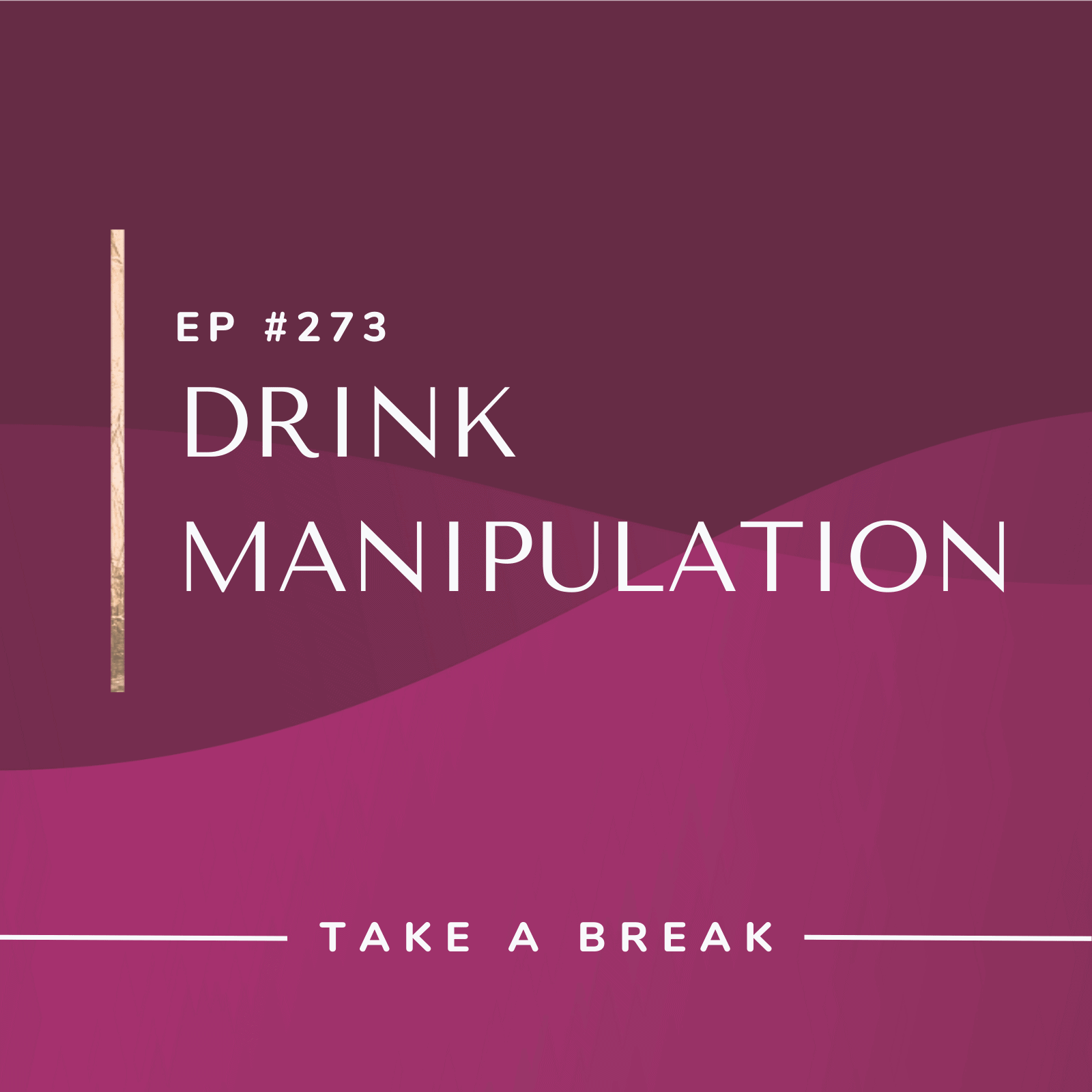Take A Break from Drinking with Rachel Hart Drink Manipulation