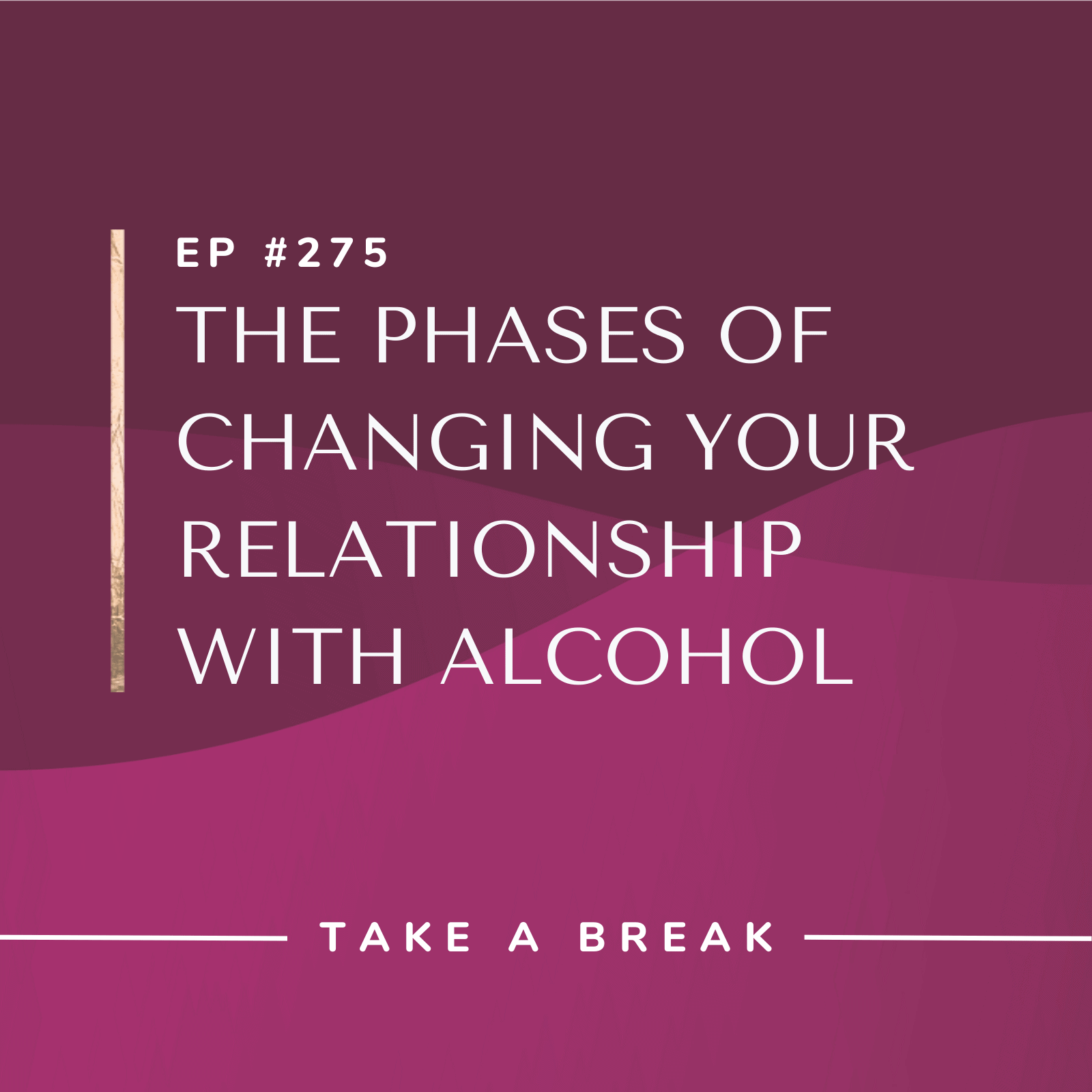 Take A Break from Drinking with Rachel Hart The Phases of Changing Your Relationship with Alcohol