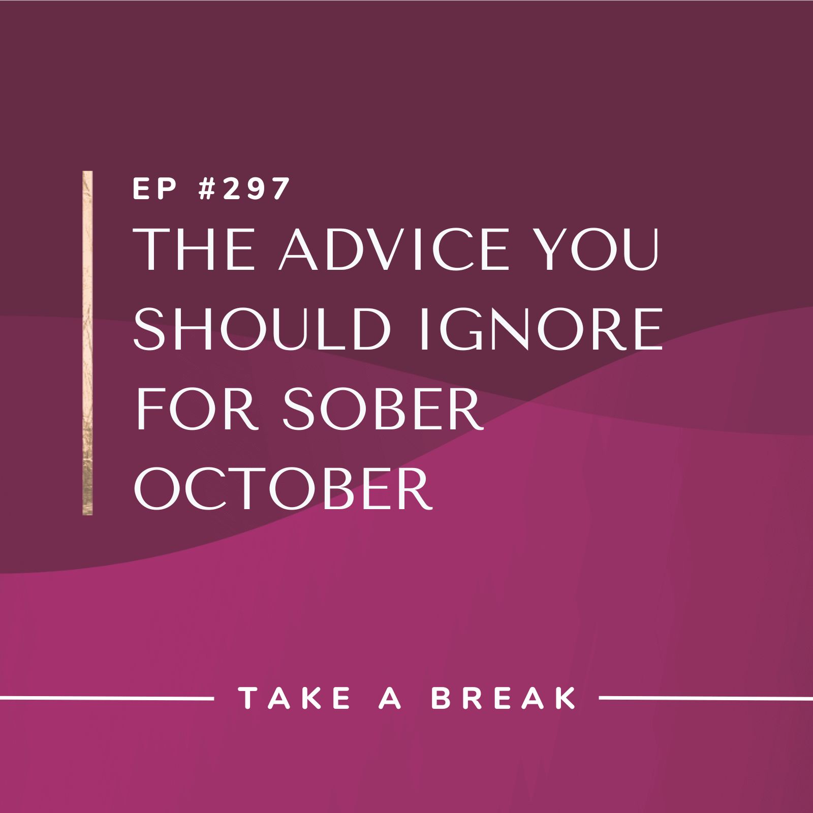 Take A Break from Drinking with Rachel Hart | The Advice You Should Ignore for Sober October