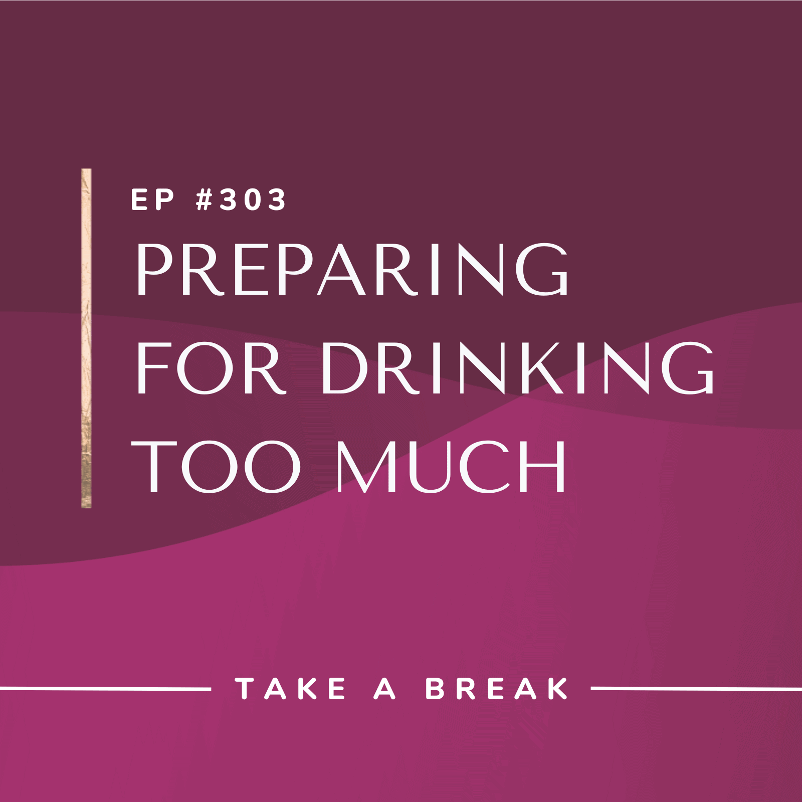 Take A Break from Drinking with Rachel Hart | Preparing for Drinking Too Much