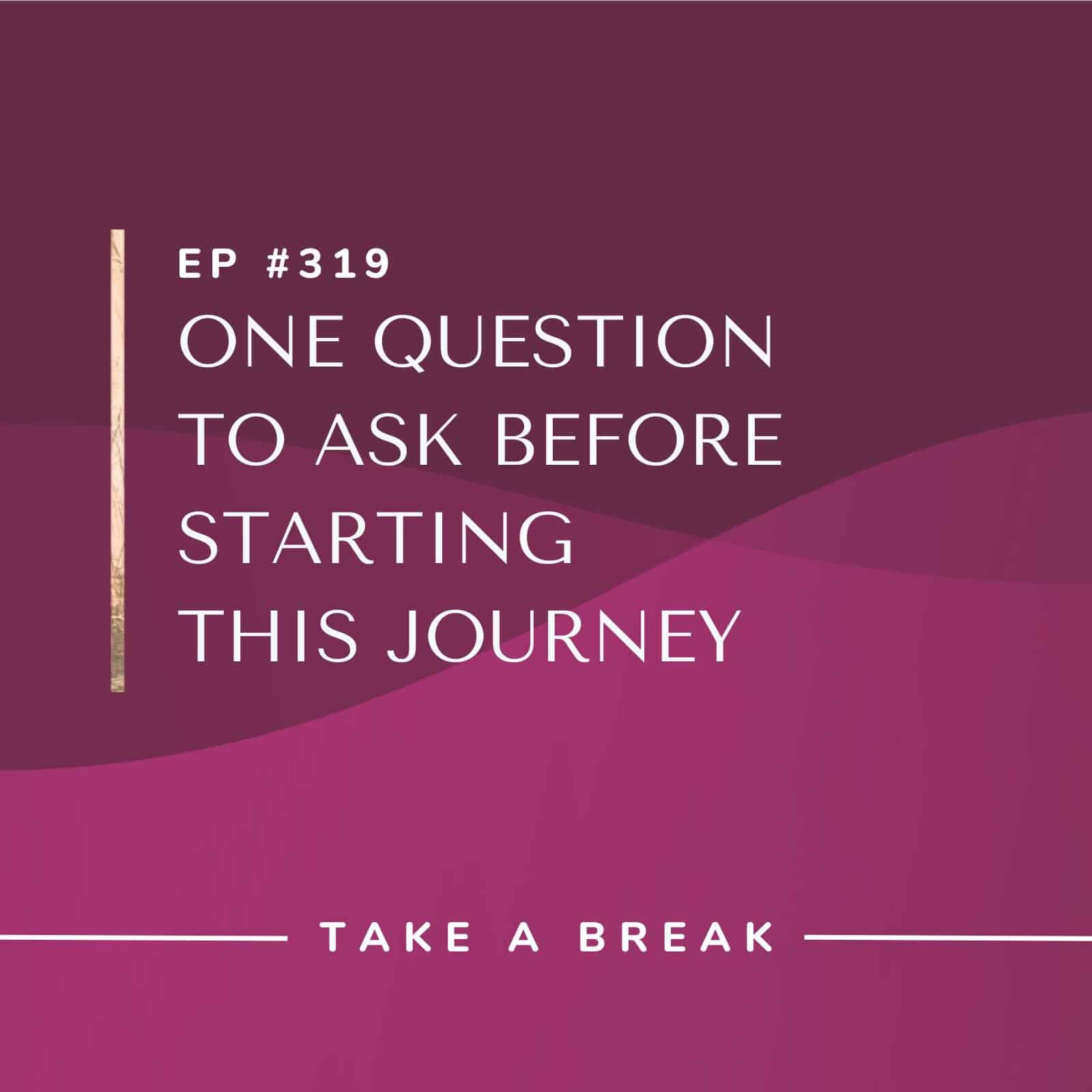 Take A Break from Drinking with Rachel Hart | One Question to Ask Before Starting This Journey