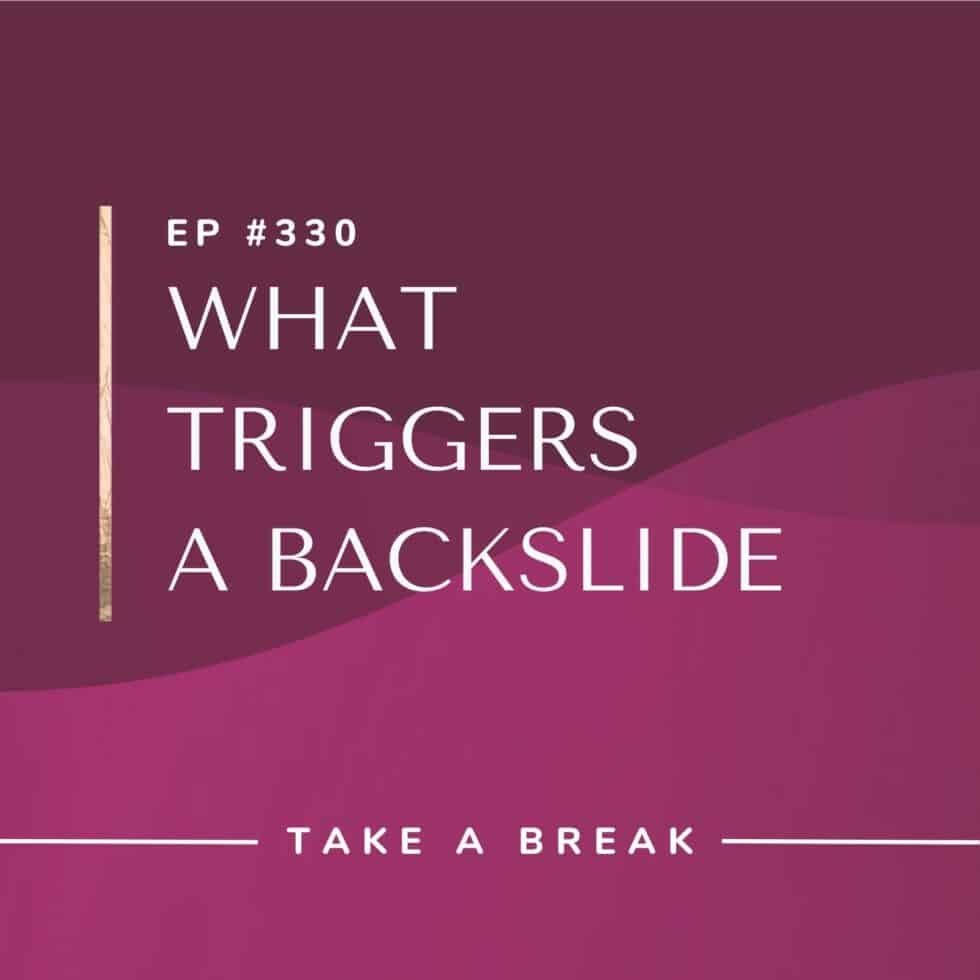 ep-330-what-triggers-a-backslide-rachel-hart-coaching