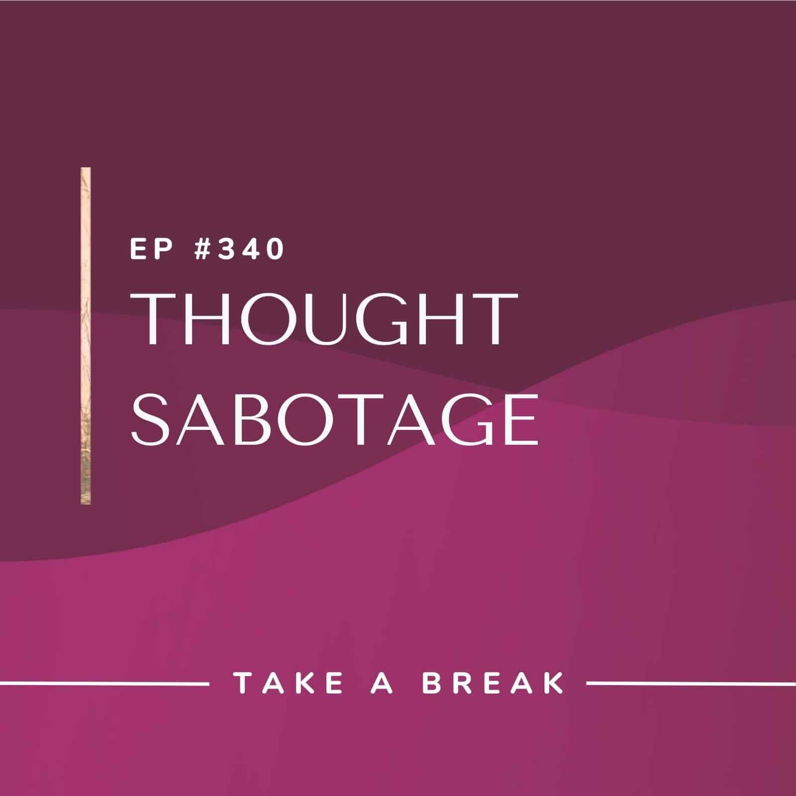Take A Break from Drinking with Rachel Hart | Thought Sabotage