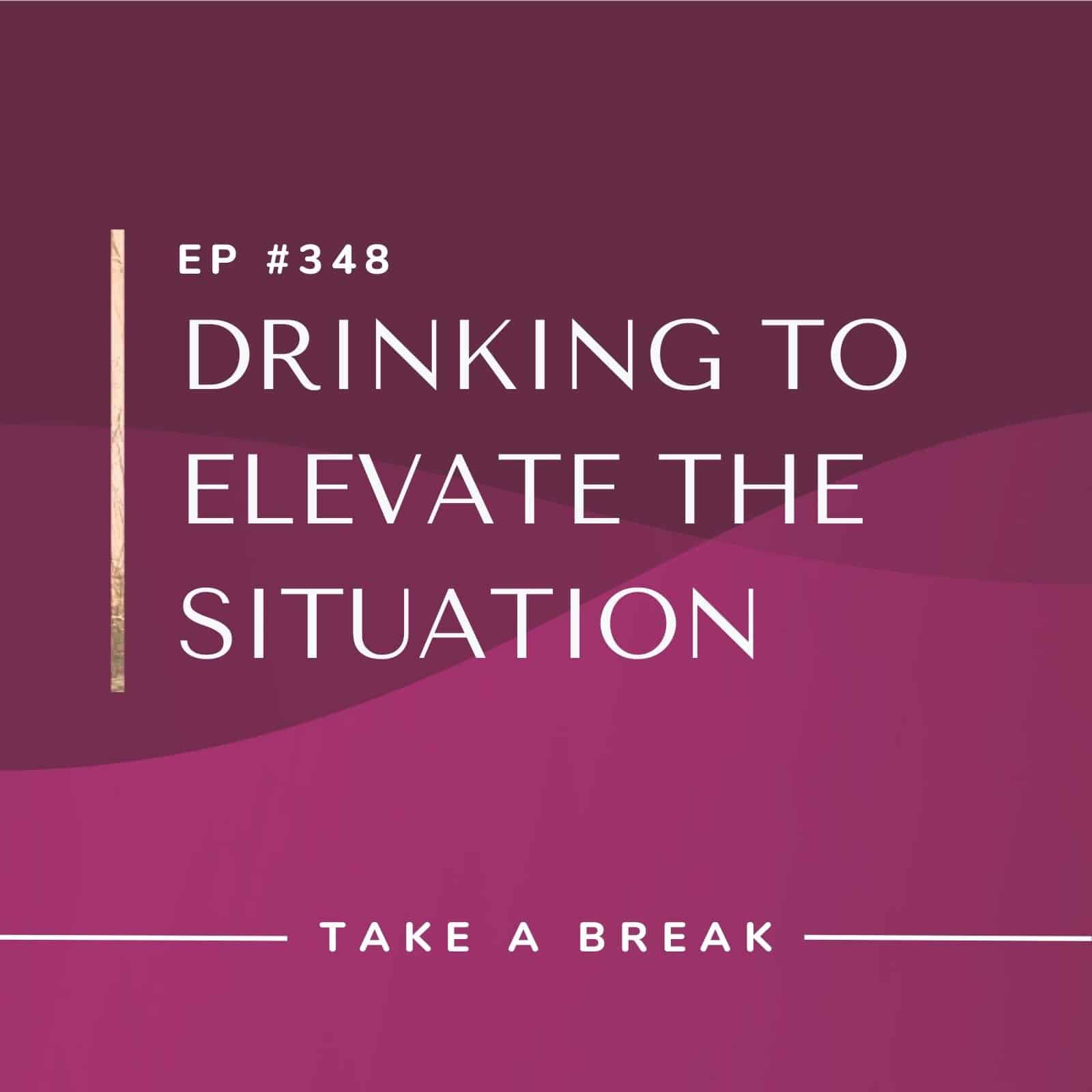 Take A Break from Drinking with Rachel Hart | Drinking To Elevate the Situation