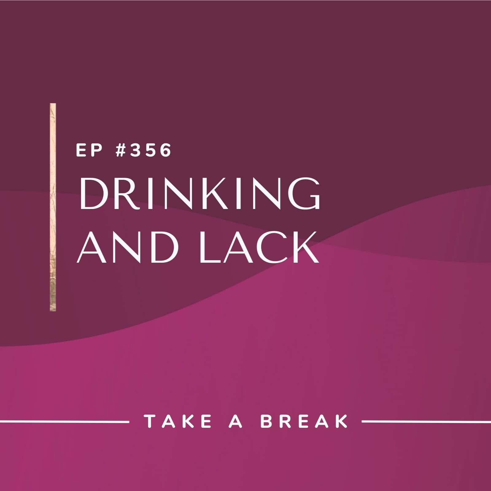 Take A Break from Drinking with Rachel Hart | Drinking and Lack