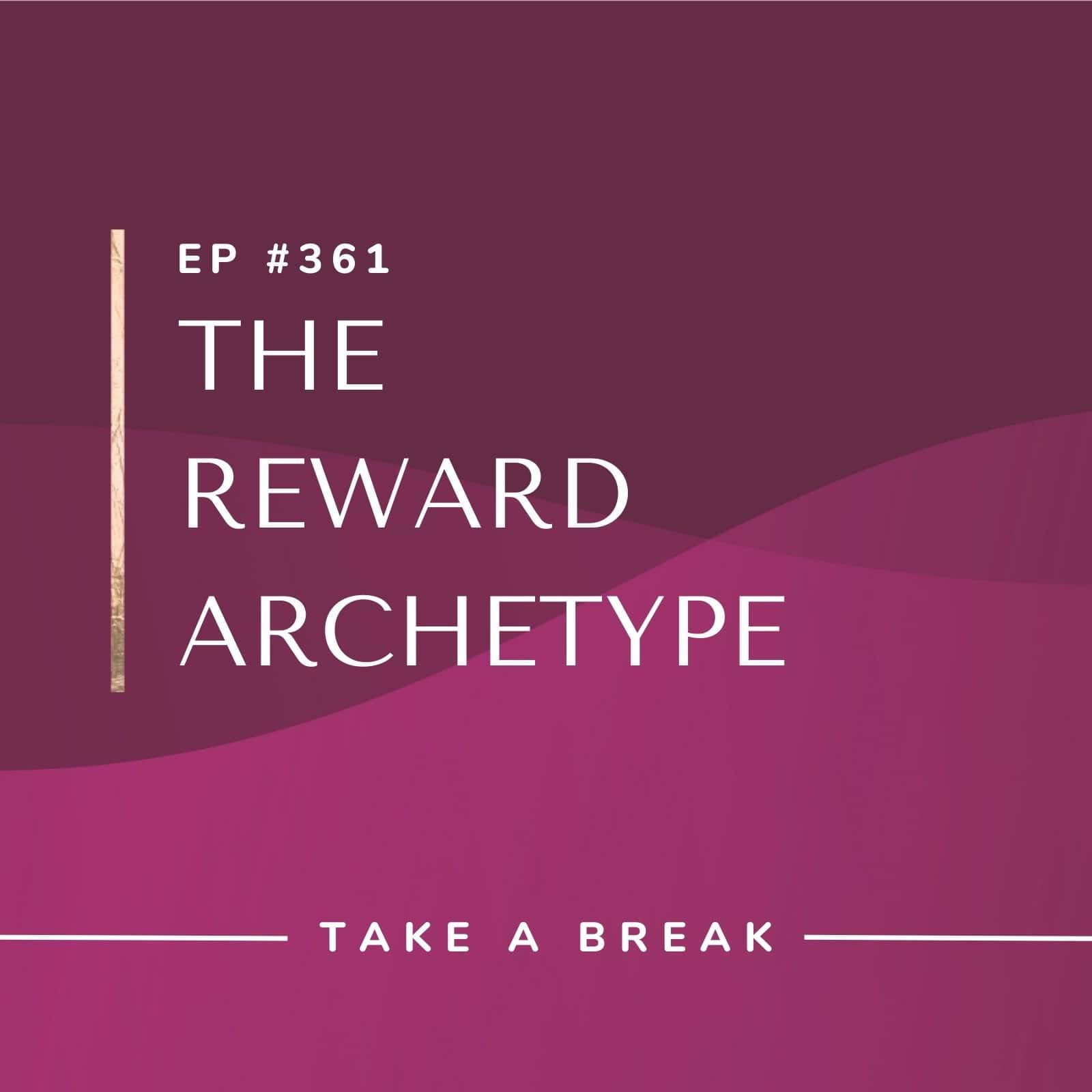 Take A Break from Drinking with Rachel Hart | The Reward Archetype