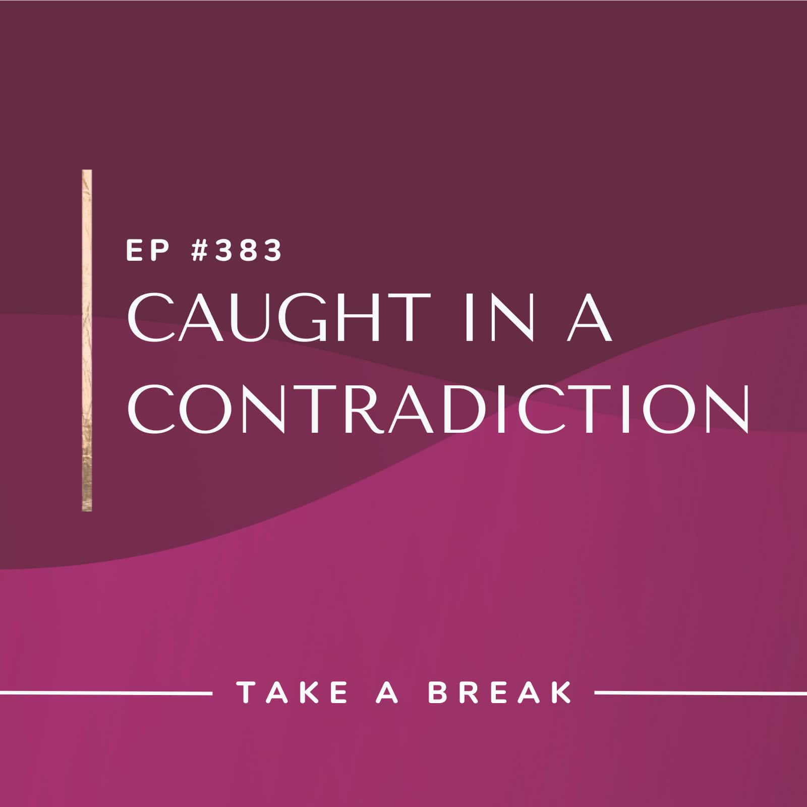 Take A Break from Drinking with Rachel Hart | Caught in a Contradiction