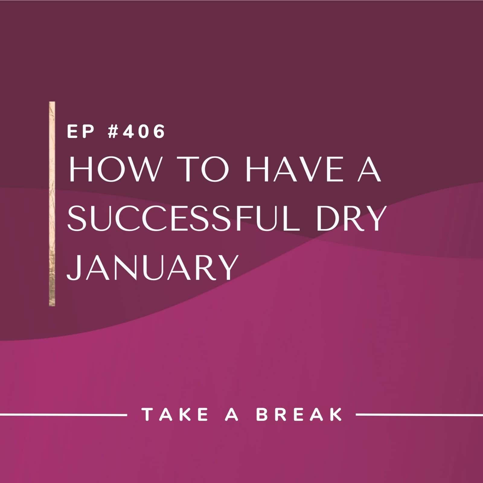 Take A Break from Drinking with Rachel Hart | How to Have a Successful Dry January