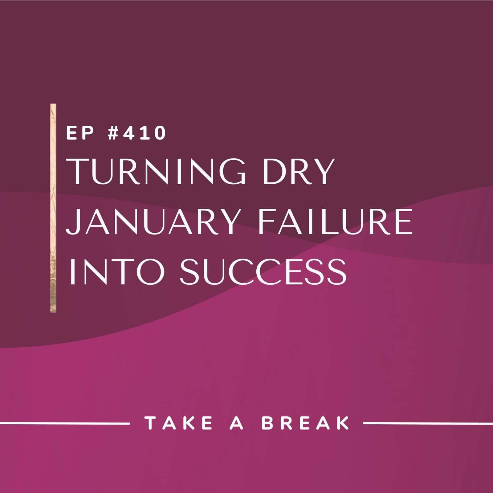 Take A Break from Drinking with Rachel Hart | Turning Dry January Failure Into Success