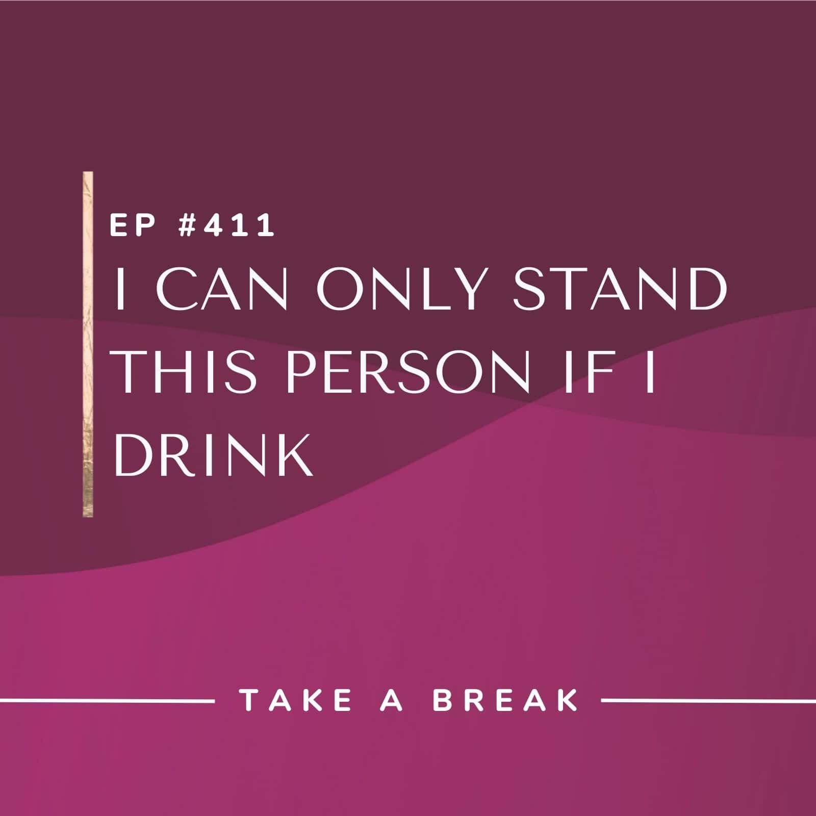 Take A Break from Drinking with Rachel Hart | I Can Only Stand This Person if I Drink