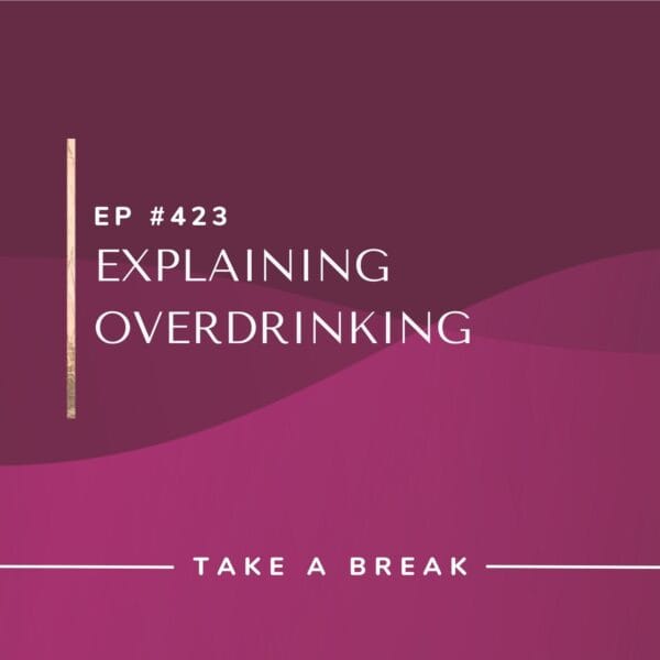 Ep #423: Explaining Overdrinking